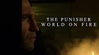 The Punisher || World On Fire (Tribute)