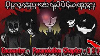 Encounter -  ParanoiaBox Chapter - 3 3 3 / Incredibox / Music Producer / Super Mix