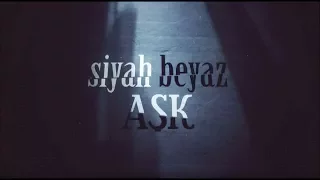 ЧБЛ (Siyah beyaz ask) муз. нар. 2