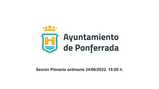 Sesión plenaria del Ayuntamiento de fecha 24/06/2022