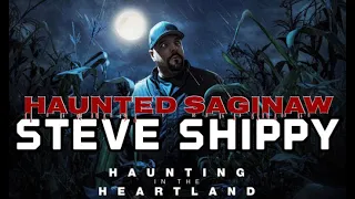 Steve Shippy Interview-Haunted in the Heartland