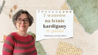 7 wzorów na letnie kardigany w paski. Wybierz, który chcesz wydziergać.