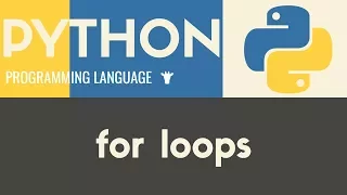 For Loops | Python | Tutorial 22