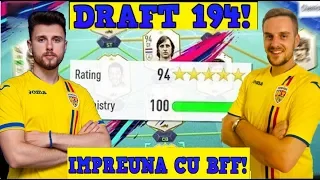 WOW! DRAFT DE 194 CU CEL MAI BUN PRIETEN! FIFA19 ROMANIA!