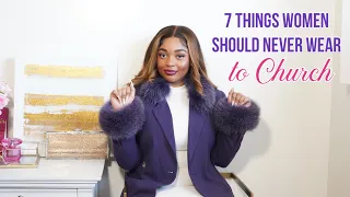 7 Things Women Should NEVER Wear to Church !