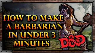 Barbarian Quick Build - How to make a Barbarian for D&D 5e
