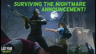 Last Year: The Nightmare-Surviving The Nightmare Announcement!