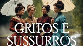 Curta - metragem "Gritos e Sussurros"