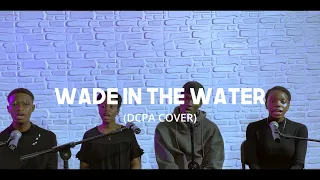 WADE IN THE WATER by THE SPIRITUALS (DCPA cover)