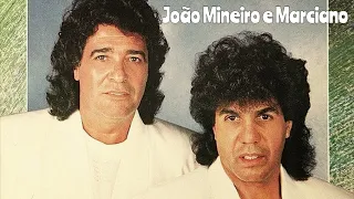 JOÃO MINEIRO E MARCIANO GRANDES SUCESSOS DA CARREIRA PARTE 1