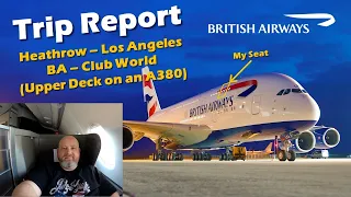 British Airways Business Class - Heathrow to Los Angeles - A380 Upper Deck - Trip Report