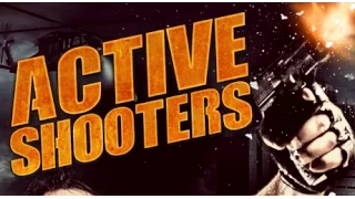 ACTIVE SHOOTERS - OFFICIAL TRAILER