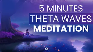 Theta Waves Meditation Music: 5 Minute Brain Activation Binaural Beats