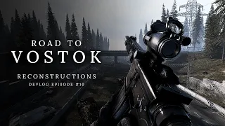 Reconstructions | Devlog #10 | Road to Vostok