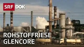 Rohstoffkonzern Glencore | Kupfergeschäfte in Sambia | Reportage | SRF