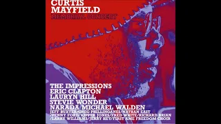 Curtis Mayfield Memorial Concert feat. Stevie Wonder, Eric Clapton, Los Angeles - 2000 (audio only)