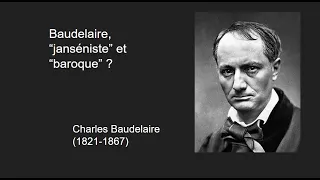 (22) Les Minutes de Port-Royal, "Baudelaire, "janséniste et "baroque" (3/3)