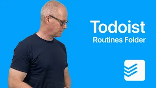 How To Set Up A Routines Folder in Todoist