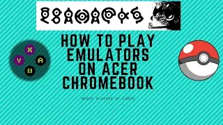 How to Play Pokemon Emulators on Acer Chromebook