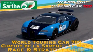 Gran Turismo 7 - World Touring Car 700 - Circuit de la Sarthe Le Mans Race & Strategy Guide