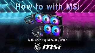 How to install the MSi MAG CORELIQUID