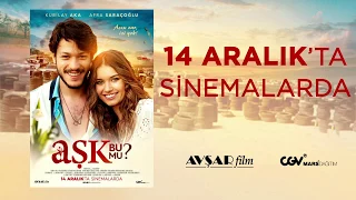 Aşk Bu Mu? 14 Aralık'ta Sinemalarda!