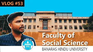 Faculty of Social Sciences, Banaras Hindu University | Social Science BHU | Student Life Vlog