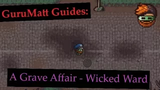 GuruMatt Guides: A Grave Affair [Solo] - Wicked Ward - The Escapists 2