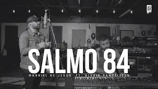 Salmo 84 - Danilo Montero - Gabriel De Jesus