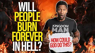 Will A Loving God REALLY Torture People In Hell FOREVER? | 5 Views On Hell