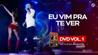 Calcinha Preta - Eu Vim Pra Te Ver #AoVivoEmSalvador DVD Vol.1