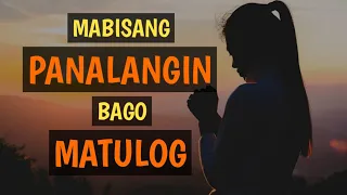 MABISANG PANALANGIN BAGO MATULOG SA GABI | Pasasalamat sa Panginoon