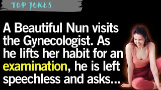 🤣 BEST JOKE OF THE DAY! - A beautiful Nun visits the Gynecologist....| Daily Jokes😨