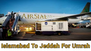 Islamabad To Jeddah Saudi Arabia For Umrah By Airsial Flight Review | #yousafali #umrah #jeddah
