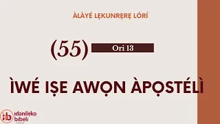EXPLAINING THE BOOK OF ACTS  (55) - ÌWÉ IṣE AWỌN ÀPỌSTÉLÌ (55)