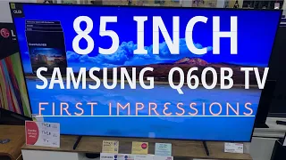 The All New 85" Samsung Q60B QLED 4K TV (2022) | FIRST IMPRESSIONS