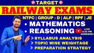 🔴LIVE🔴RAILWAY EXAMS MATHEMATICS & REASONING SYLLABUS ANALYSIS, PREPARATION STRATEGY & ANALYSIS