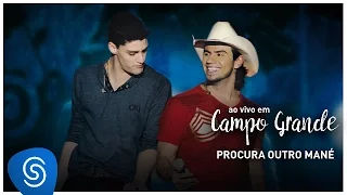 Munhoz e Mariano | Procura Outro Mané (Ao Vivo em Campo Grande Vol.1)