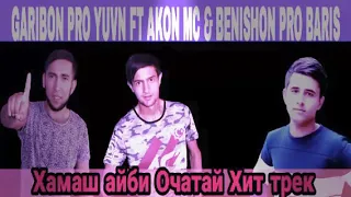 GARIBON PRO AKON MC ft YUVN & B-N BARIS (Хамаш айби Очатай
