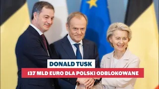 Donald Tusk: 137 mld euro dla Polski odblokowane, 23.02.2024