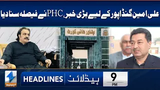 Big News For Ali Amin Gandapur | PHC Big Decision | Headlines 9 PM | 24 Apr 2024 | Khyber | KA1P