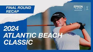 Final Round | 2024 Atlantic Beach Classic