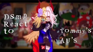 [FW]DSMP Members react to Tommy’s AU’s[Rushed/Lazy]{READ DESCRIPTION}