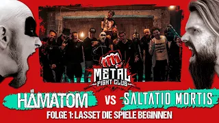 HÄMATOM vs. SALTATIO MORTIS - Metal Fight Club (Folge 1: Lasset die Spiele beginnen)