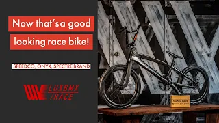 WOW- EPIC SPEEDCO/ ONYX BUILD at LUXBMX!