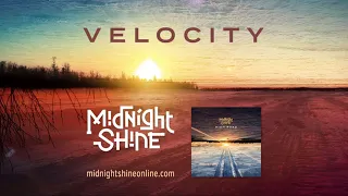 Midnight Shine  - Velocity  - Teaser