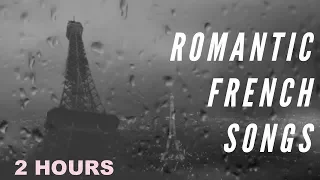 Romantic French Music & Romantic French Songs: 2 Hours of Romantic French Love Songs Old