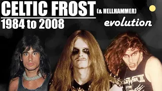 The EVOLUTION of CELTIC FROST (1982 to present)