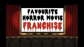 My Top Ten Horror Movie franchises