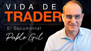 VIDA DE TRADER | TODO sobre PABLO GIL